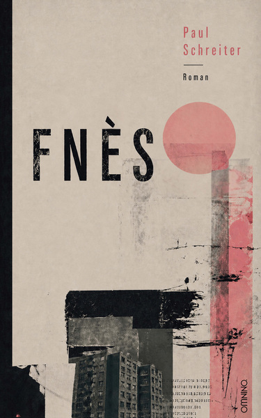 Fnès: Roman. Ein Buch von Paul Schreiter